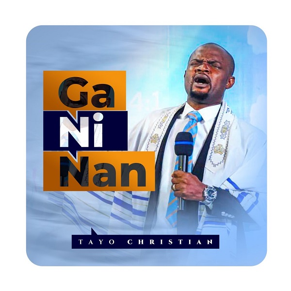 Tayo Christian - Ga Ni Nan