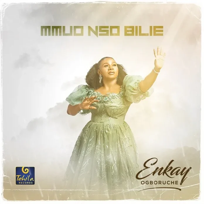 Mmuo-Nso-Bilie-Enkay-Ogburuche-www.AmenRadio.net_.jpg Enkay Ogburuche - Mmuo Nso Bilie